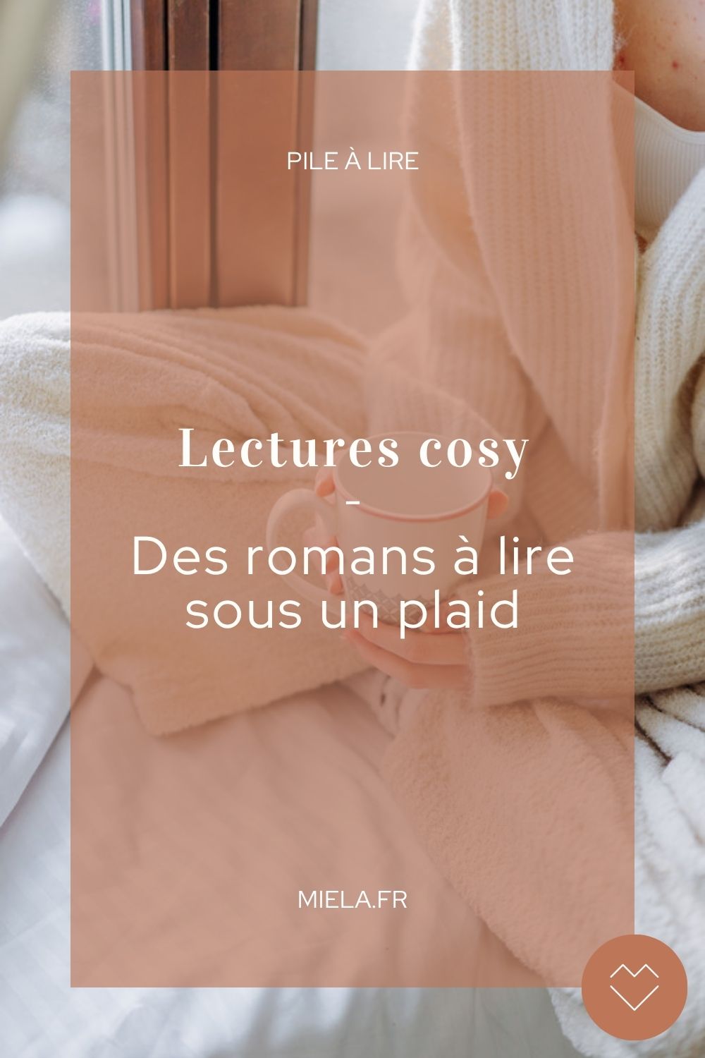 Lecture cosy : des romans à lire sous un plaid
