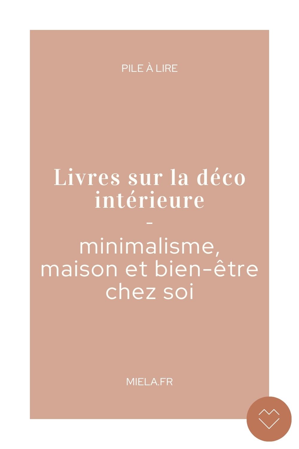 Livres décoration intérieure : minimalisme, maison et bien-être