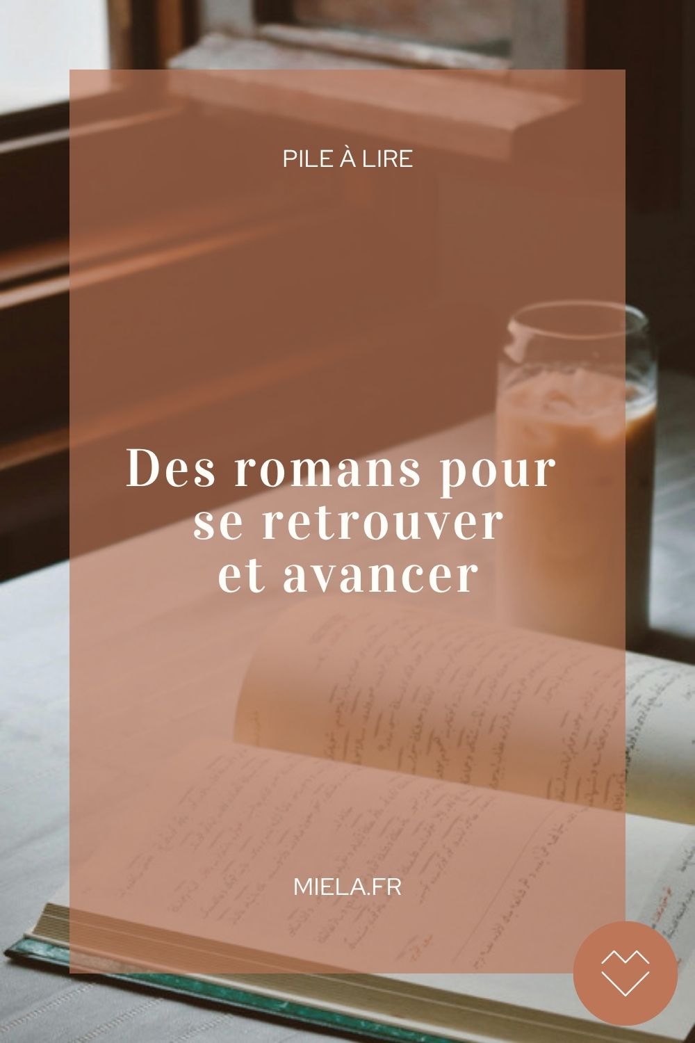 Des romans pour se retrouver et avancer